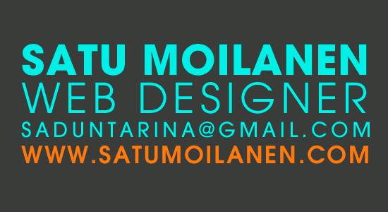 Satu Moilanen|Web Designer|saduntarina@gmail.com|www.satumoilanen.com